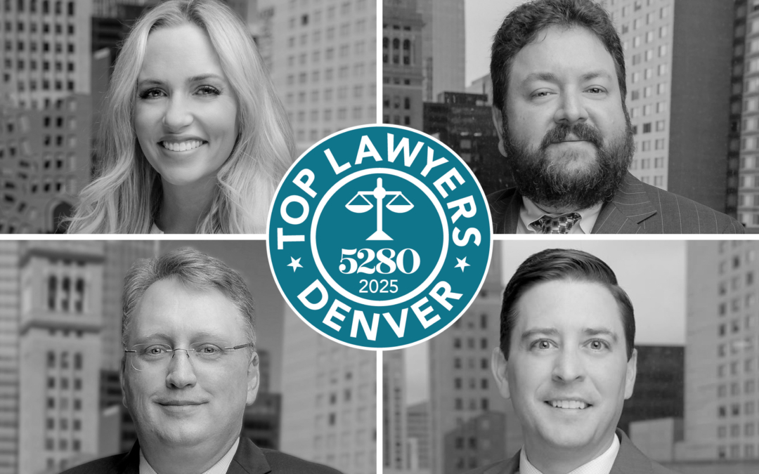 Four Attorneys Named 2025 Top Lawyer by 5280 Magazine